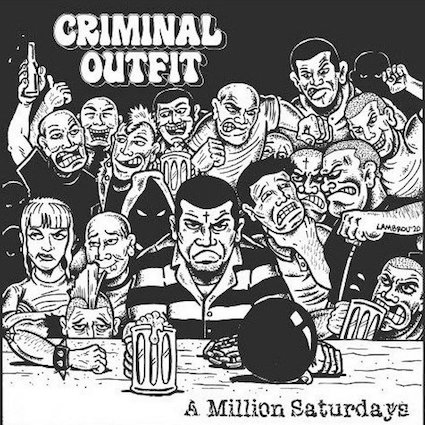 Criminal Outfit : A million Saturdays LP